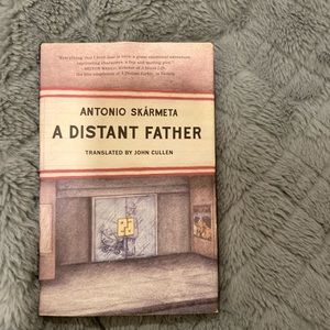 A Distant Father by Antonio Skarmeta